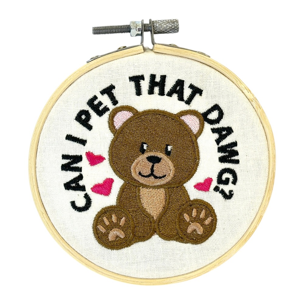 Can I Pet That Dawg Embroidered Hoop Wall Art Teddy Bear Meme Wall Decor 4 Inch